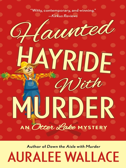 Title details for Haunted Hayride with Murder by Auralee Wallace - Available